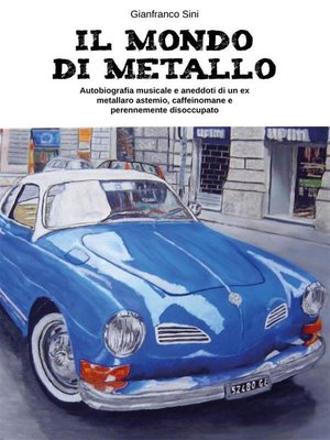 cover image of Il mondo di metallo